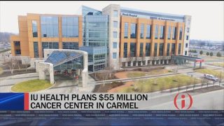 IU Health Planning $55M Cancer Center